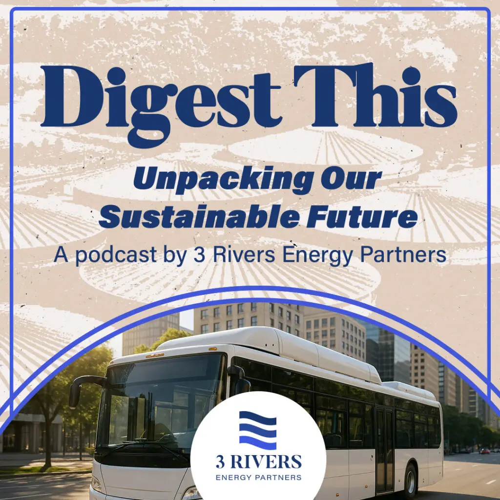 Digest This: Unpacking Our Sustainable Future Episode 30: RNG on the Road