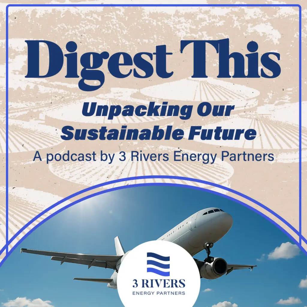 Digest This: Unpacking Our Sustainable Future - Episode 31: The State of Sustainable Transportation Fuel