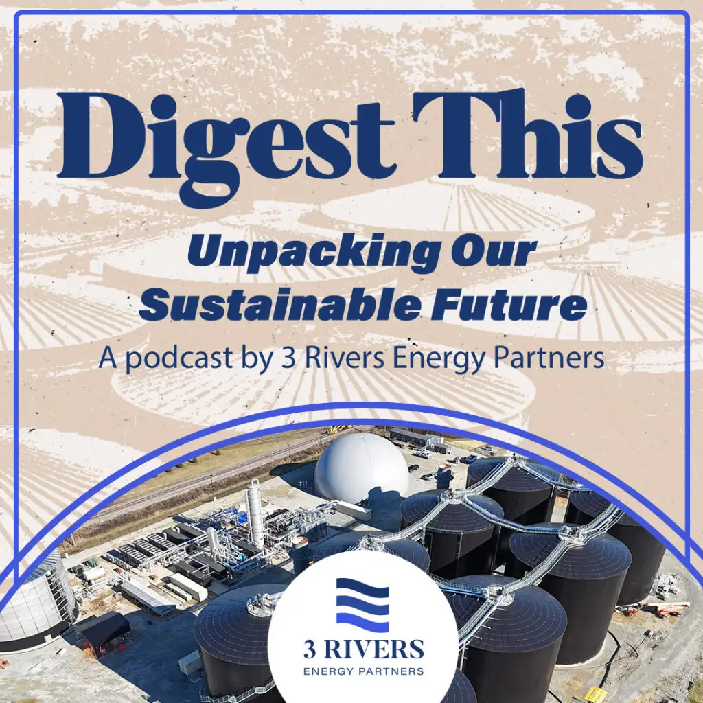 Digest This: Unpacking Our Sustainable Future - Episode 41: Biogas Means Business