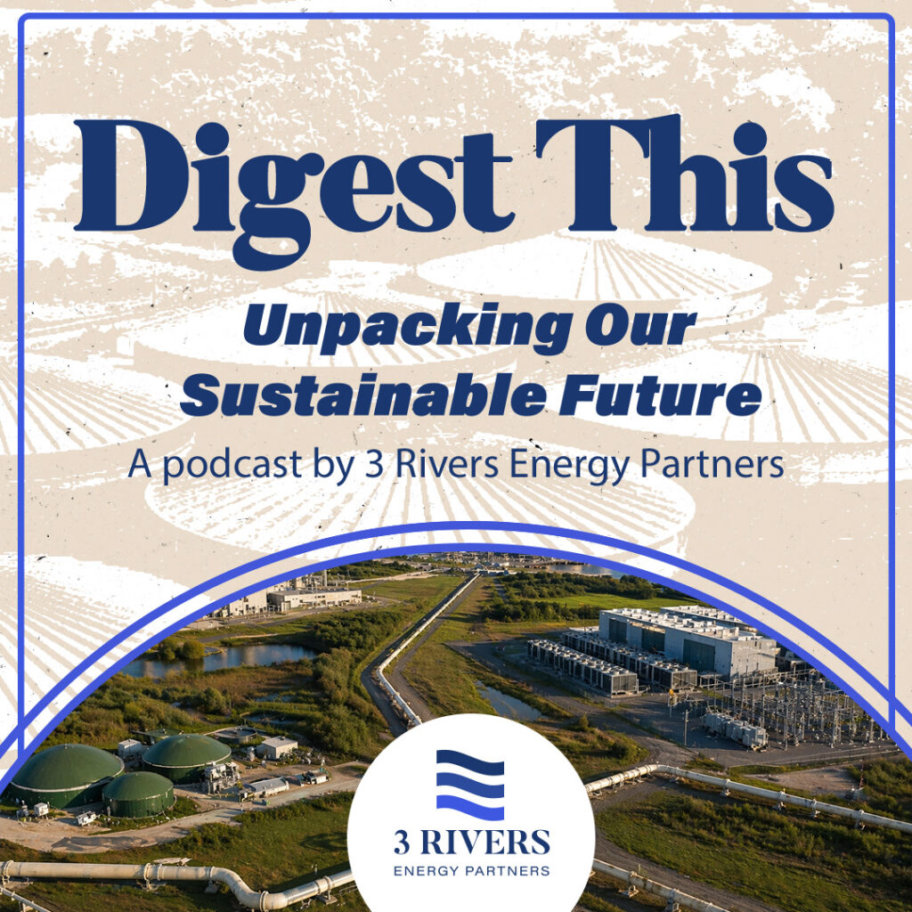 Digest This: Unpacking Our Sustainable Future - Episode 43: Where Is RNG Today?